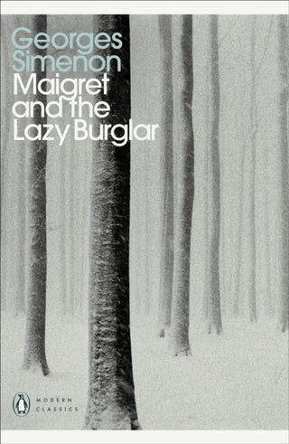 Cover image for 9780241303917 - Maigret and the Lazy Burglar