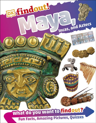 Cover image for 9780241318683 - DKfindout! Maya, Incas, and Aztecs