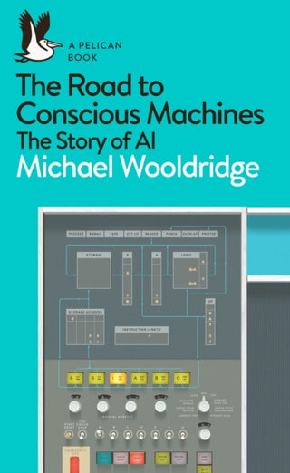 Cover image for 9780241333907 - The Road to Conscious Machines