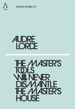 Cover image for 9780241339725 - The Master's Tools Will Never Dismantle the Master's House