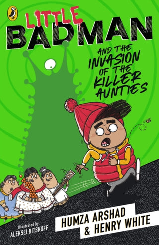 Cover image for 9780241340608 - Little Badman and the Invasion of the Killer Aunties