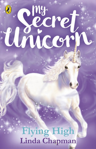 Cover image for 9780241354254 - My Secret Unicorn: Flying High