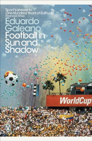 Cover image for 9780241355350 - Football in Sun and Shadow