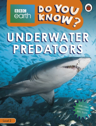 Cover image for 9780241355787 - Underwater Predators - BBC Earth Do You Know...? Level 2