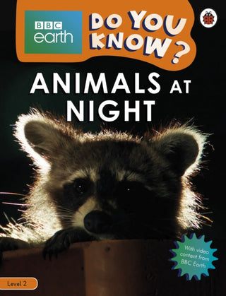 Cover image for 9780241355824 - Animals at Night - BBC Earth Do You Know...? Level 2