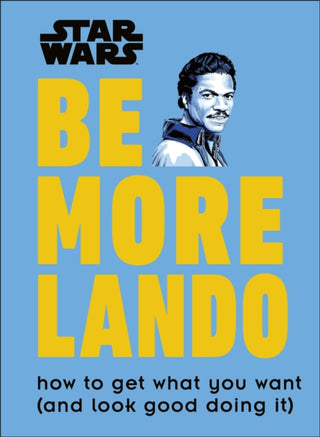 Cover image for 9780241357644 - Star Wars Be More Lando