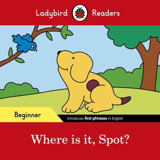 Cover image for 9780241365472 - Ladybird Readers Beginner Level - Spot - Where is it, Spot? (ELT Graded Reader)