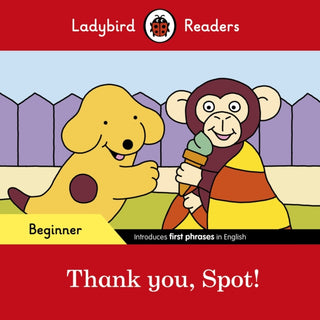 Cover image for 9780241365496 - Ladybird Readers Beginner Level - Spot - Thank you, Spot! (ELT Graded Reader)
