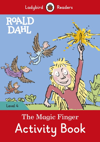 Cover image for 9780241368145 - Ladybird Readers Level 4 - Roald Dahl - The Magic Finger Activity Book (ELT Graded Reader)
