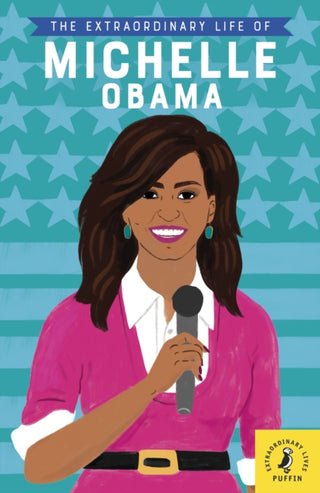 Cover image for 9780241372739 - The Extraordinary Life of Michelle Obama