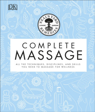 Cover image for 9780241373477 - Neal's Yard Remedies Complete Massage