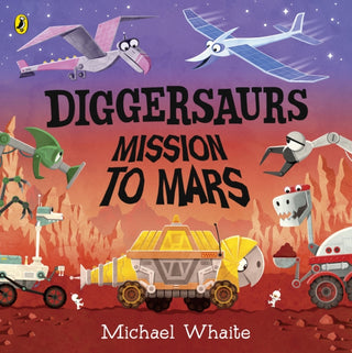 Cover image for 9780241378960 - Diggersaurs: Mission to Mars