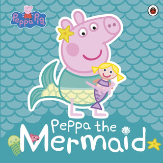 Cover image for 9780241381236 - Peppa Pig: Peppa the Mermaid