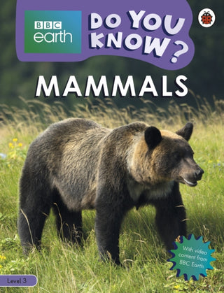 Cover image for 9780241382851 - Mammals - BBC Earth Do You Know...? Level 3