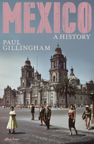 Cover image for 9780241386040 - Mexico: A History
