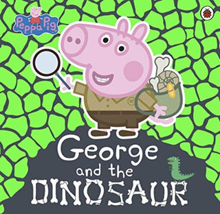 Cover image for 9780241392478 - Peppa Pig: George and the Dinosaur