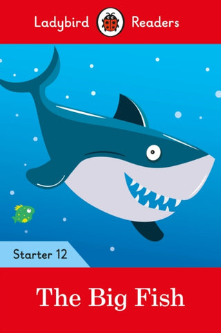 Cover image for 9780241393796 - Ladybird Readers Starter Level 12 – The Big Fish (ELT Graded Reader)