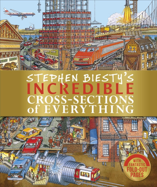 Cover image for 9780241403471 - Stephen Biesty's Incredible Cross-Sections of Everything