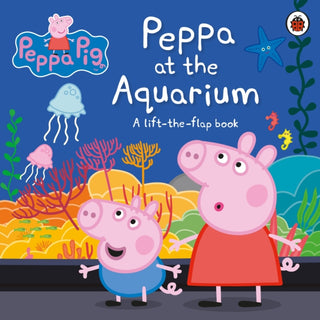 Cover image for 9780241411797 - Peppa Pig: Peppa at the Aquarium
