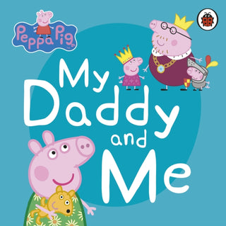 Cover image for 9780241411919 - Peppa Pig: My Daddy and Me