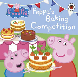Cover image for 9780241412053 - Peppa Pig: Peppa's Baking Competition