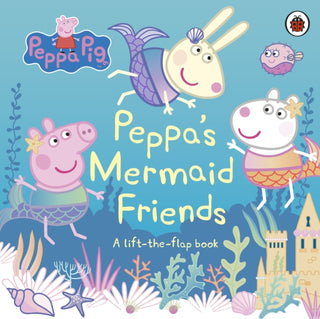 Cover image for 9780241412084 - Peppa Pig: Peppa's Mermaid Friends
