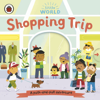 Cover image for 9780241416747 - Little World: Shopping Trip