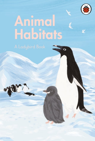 Cover image for 9780241416860 - A Ladybird Book: Animal Habitats