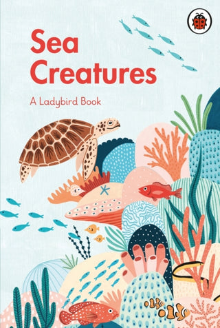 Cover image for 9780241417072 - A Ladybird Book: Sea Creatures
