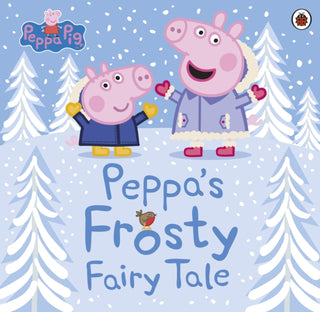 Cover image for 9780241417669 - Peppa Pig: Peppa's Frosty Fairy Tale