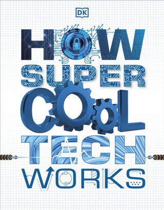 Cover image for 9780241426388 - How Super Cool Tech Works