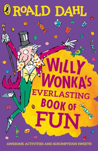 Cover image for 9780241428139 - Willy Wonka's Everlasting Book of Fun