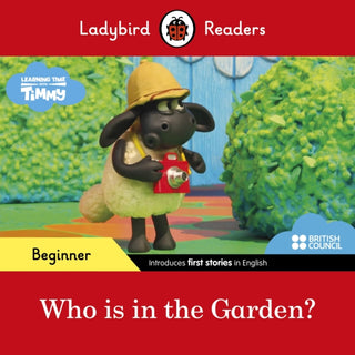 Cover image for 9780241440056 - Ladybird Readers Beginner Level - Timmy Time - Who is in the Garden? (ELT Graded Reader)