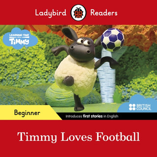 Cover image for 9780241440131 - Ladybird Readers Beginner Level - Timmy Time - Timmy Loves Football (ELT Graded Reader)