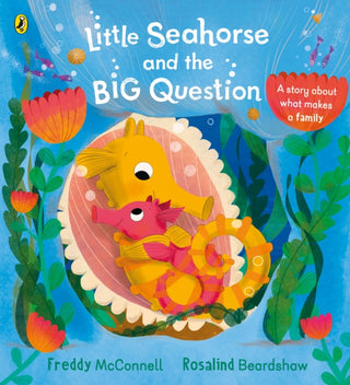 Cover image for 9780241453384 - Little Seahorse and the Big Question