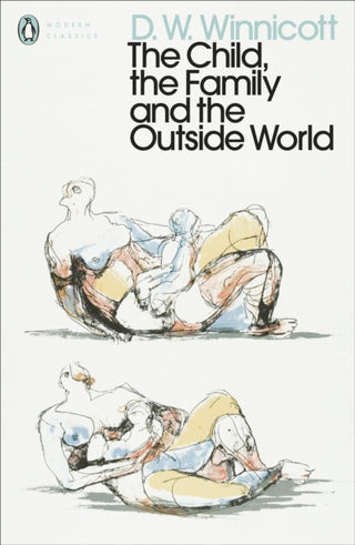 Cover image for 9780241455685 - The Child, the Family, and the Outside World