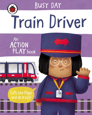 Cover image for 9780241458174 - Busy Day: Train Driver