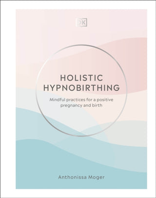 Cover image for 9780241458501 - Holistic Hypnobirthing