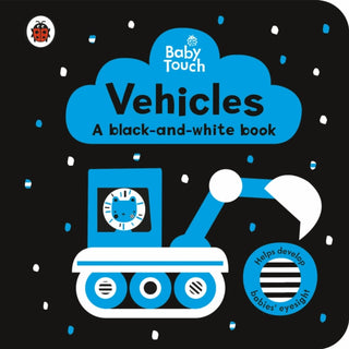 Cover image for 9780241463215 - Baby Touch: Vehicles: a black-and-white book