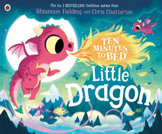 Cover image for 9780241464373 - Ten Minutes to Bed: Little Dragon
