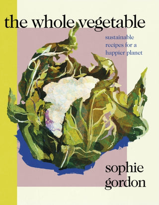 Cover image for 9780241465134 - The Whole Vegetable