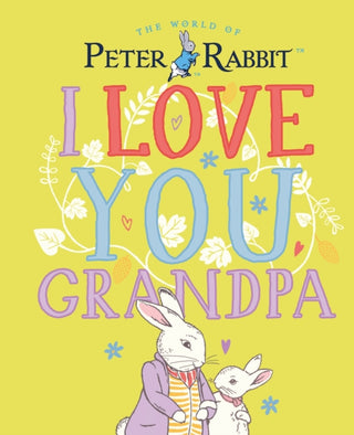 Cover image for 9780241473139 - Peter Rabbit I Love You Grandpa