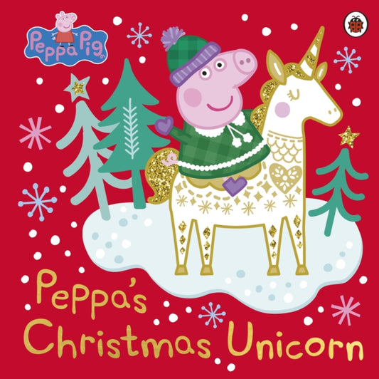 Cover image for 9780241476222 - Peppa Pig: Peppa's Christmas Unicorn