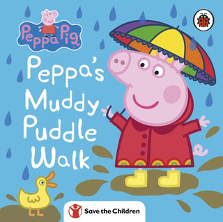Cover image for 9780241476444 - Peppa Pig: Peppa's Muddy Puddle Walk (Save the Children)