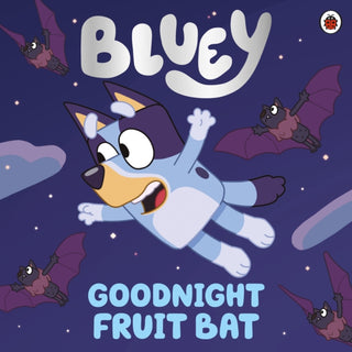 Cover image for 9780241486795 - Bluey: Goodnight Fruit Bat