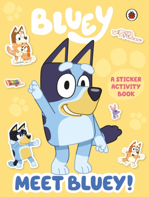 Cover image for 9780241486924 - Bluey: Meet Bluey! Sticker Activity Book