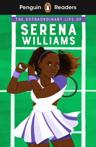 Cover image for 9780241493076 - Penguin Readers Level 1: The Extraordinary Life Of Serena Williams (ELT Graded Reader)