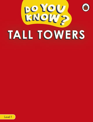 Supplemental image for 9780241503386 - Do You Know? Level 1 - Tall Towers