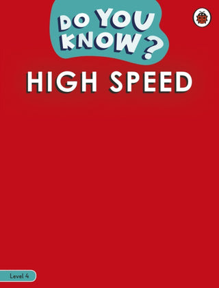 Supplemental image for 9780241503430 - Do You Know? Level 4 - High Speed