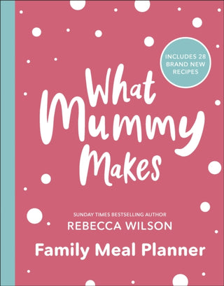 Cover image for 9780241507544 - What Mummy Makes Family Meal Planner
